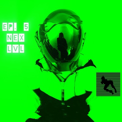 Episode 5: NEX LVL - EP