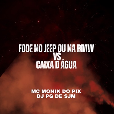 Fode no Jeep ou na Bmw Vs Caixa D Àgua - Single