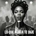 Lo que Nunca te Dije