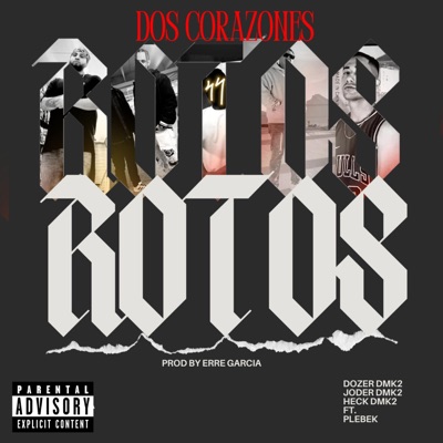 Dos Corazones Rotos (feat. Plebek & Erre Garcia) - Single