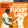 Obscurest Vinyl - You Look like You Could Use a F****n' Lamp bild