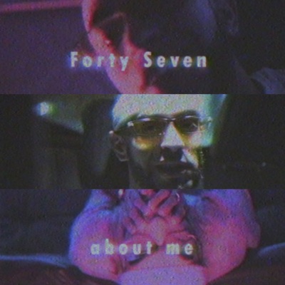 About Me Forty Seven - Single