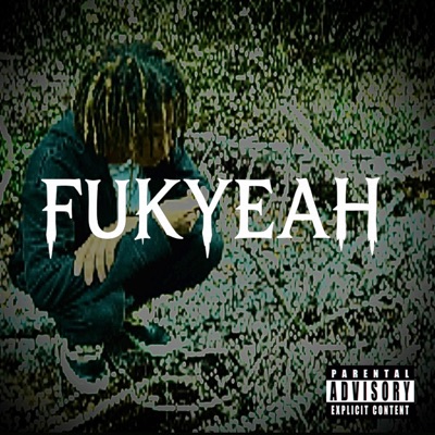 FUKYEAH (Deluxe)