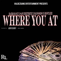 Where You At (feat. SanchezTreyz, Manos209 & Restlezz) - Single - Razko Locz