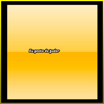 Eu Gosto de Fuder - Single