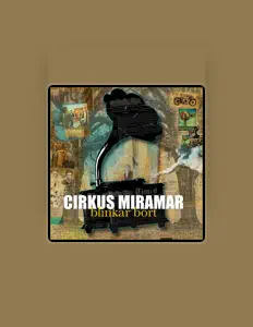Listen to Cirkus Miramar, watch music videos, read bio, see tour dates & more!