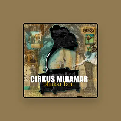Listen to Cirkus Miramar, watch music videos, read bio, see tour dates & more!