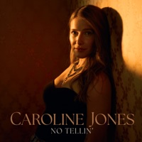 No Tellin' - Single - Caroline Jones