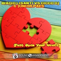 Just Open Your Heart ( Hit Mania 2018 ) - Single - Biagio Lisanti, Cicco Dj & Junior Paes