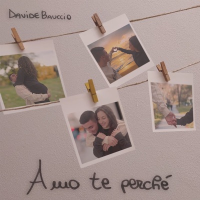 Amo te perchè - Davide Bauccio