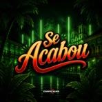 Se Acabou - Corpo, Cumbia e Alma (Ao Vivo) - Single