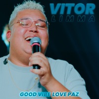 Good Vibe Love Paz - Single - Vitor Limma & Leandro Brito