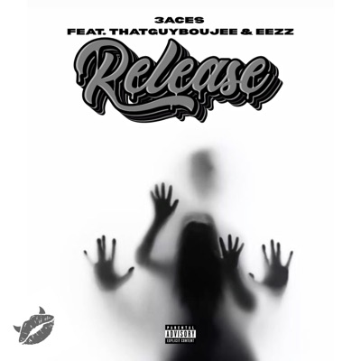 Release (feat. EEZZ & thatguyboujee) - Single