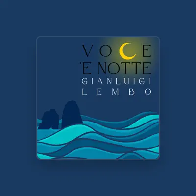 Listen to Gianluigi Lembo, watch music videos, read bio, see tour dates & more!