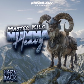Mumma Heavy (feat. Master Kilo) Power Jay