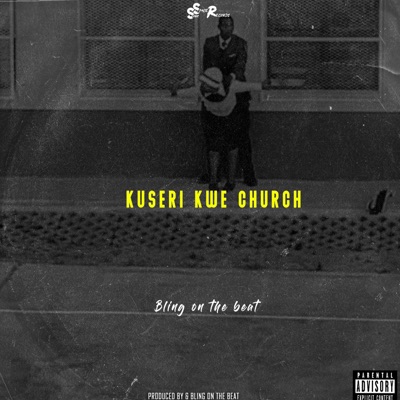 Kuseri Kwe Church - Single