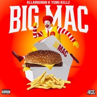 Big Mac (feat. ALLAROUNDD) - Single - Yung Kellz