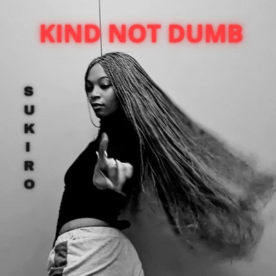KIND NOT DUMB - Single