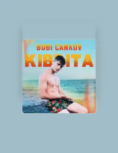 Bobi Cankov सुनें, म्यूज़िक वीडियो देखें, बायो पढ़ें, दौरे की तारीखें और बहुत कुछ देखें!