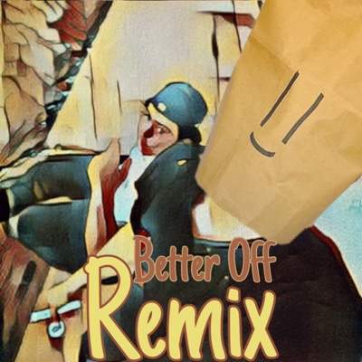 Better Off (ilyBBy Remix) - Single