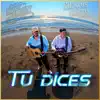 Tu Dices
