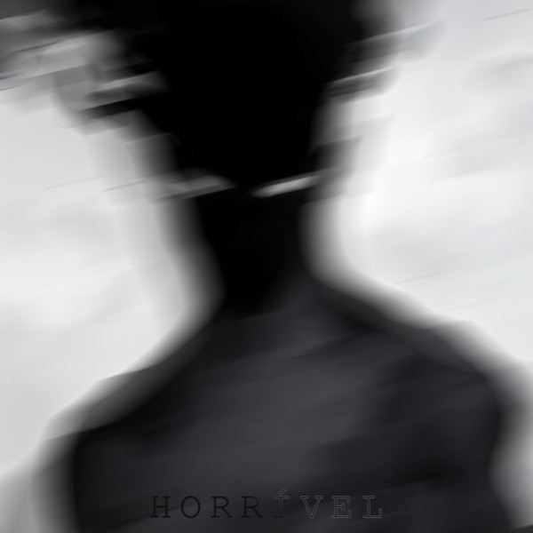 HORRÍVEL - Single