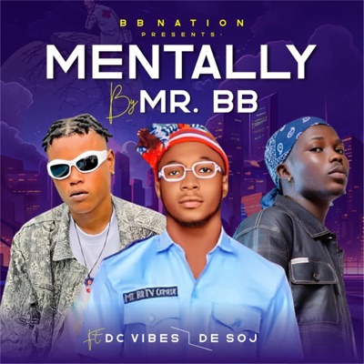 Mentally (feat. DC & DE SOJ) - Single