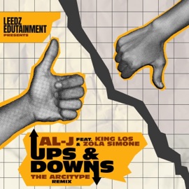 Ups & Downs (feat. King Los & Zola Simone) [The Arcitype Remix] Leedz Edutainment & AL-J