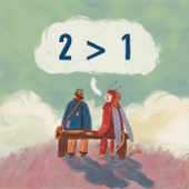 2 > 1 (feat. Will Joseph Cook)