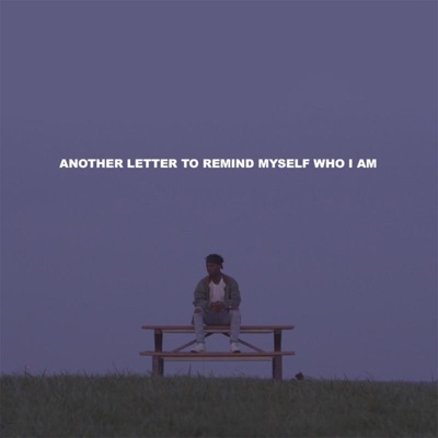 Another Letter to Remind Myself Who I Am - Single