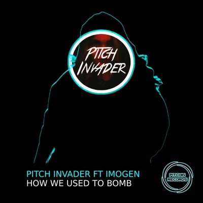How We Used To Bomb (feat. Imogen) [Radio Edit] - Single
