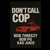 Dont Call Cops (feat. KAO Juice & BDB PG) - Single - BDB Threezy