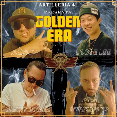 GOLDEN ERA (ARTILLERIA 41) (feat. Loose Lee, JR Ruiz & Lyrikalles) - Single