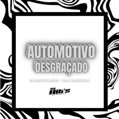 Automotivo Desgraçado - Single