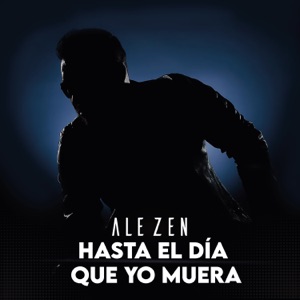 Hasta El Día Que Yo Muera