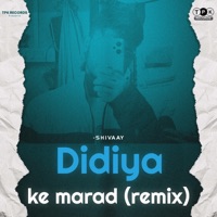 Didiya Ke Marad [Instrumental] [Remix] - Single - Shivaay