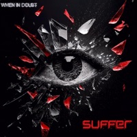 Suffer - Single - When In Doubt