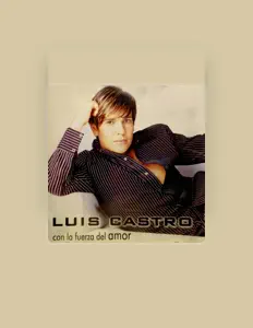 收听 Luis Castro、观看音乐视频、阅读小传、查看巡演日期等 ！
