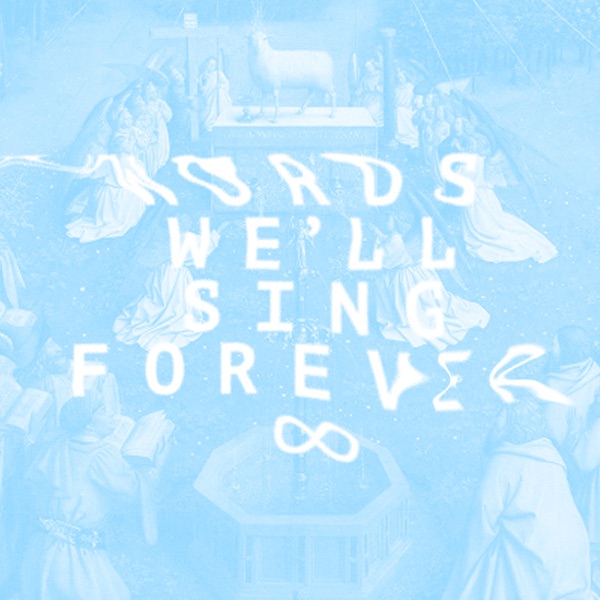 Cover art for Words We'll Sing Forever