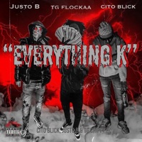 Everything K - Single - Cito blick, TG flockaa & Justo B