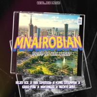 MNAIROBIAN (feat. Adi Spatish, King Steppah, Gree Foh, Wikynize & Nicky Joy) - Single - REJO ICE