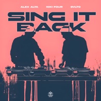 Sing It Back - Single - Alex Alta, Niki Four & SVLTO