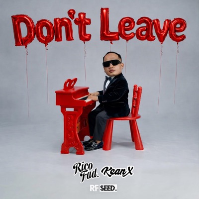 Don't Leave (feat. KeanX) - Single
