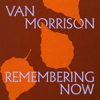 Van Morrison - Remembering Now  artwork