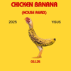 Chicken Banana (Afro House Remix) - Yisus