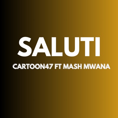 Saluti (feat. Mash Mwana) - Single