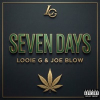 Seven Days - Single - Looie G & Joe Blow