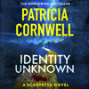 Identity Unknown - Patricia Cornwell