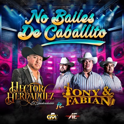 No Bailes De Caballito (feat. Tony y Fabian) - Single