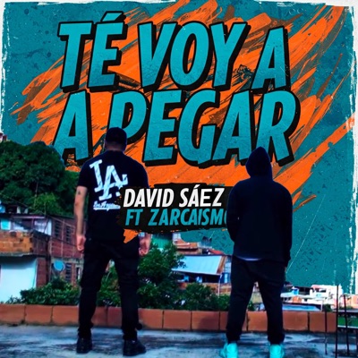 Te voy a pegar (feat. Zarcaismo) - Single